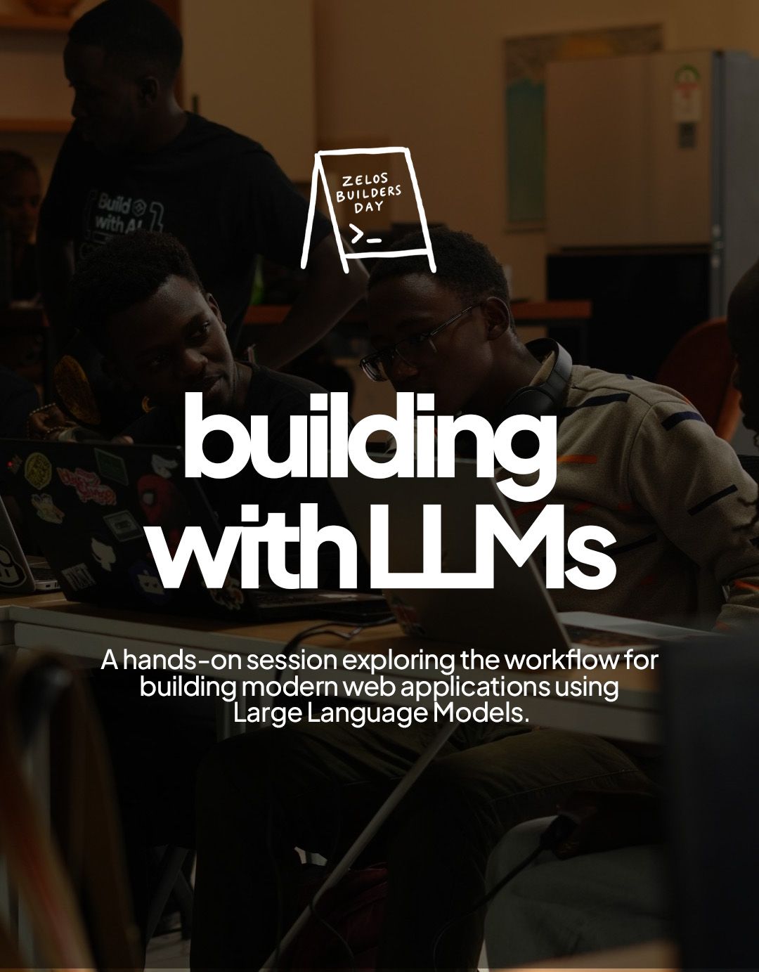 Zelos Builders Day — Building with LLMs